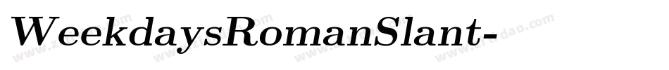 WeekdaysRomanSlant字体转换