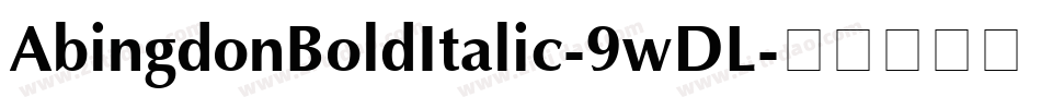 AbingdonBoldItalic-9wDL字体转换