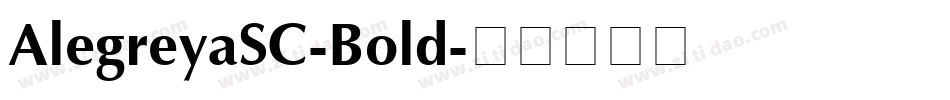 AlegreyaSC-Bold字体转换