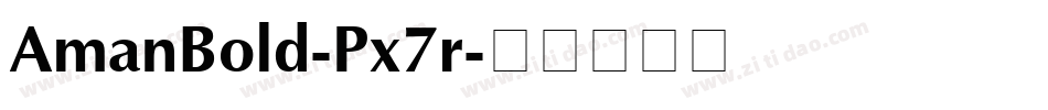 AmanBold-Px7r字体转换