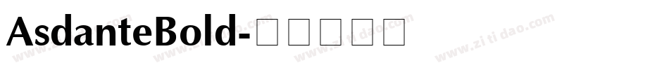 AsdanteBold字体转换