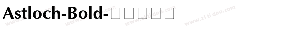 Astloch-Bold字体转换