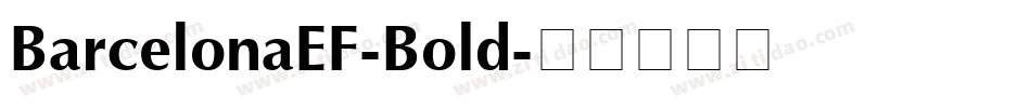 BarcelonaEF-Bold字体转换 BarcelonaEF-Bold字体转换