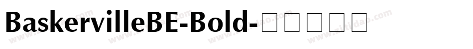 BaskervilleBE-Bold字体转换 BaskervilleBE-Bold字体转换