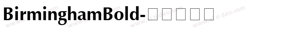 BirminghamBold字体转换 BirminghamBold字体转换