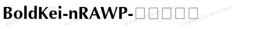 BoldKei-nRAWP字体转换