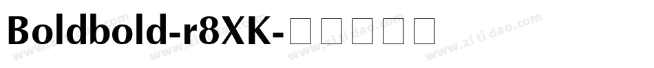Boldbold-r8XK字体转换