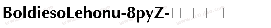 BoldiesoLehonu-8pyZ字体转换