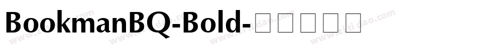 BookmanBQ-Bold字体转换 BookmanBQ-Bold字体转换