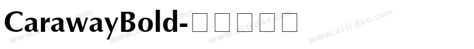CarawayBold字体转换