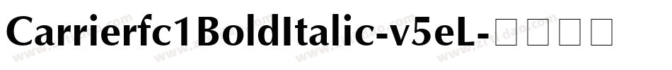 Carrierfc1BoldItalic-v5eL字体转换