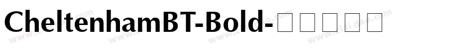 CheltenhamBT-Bold字体转换