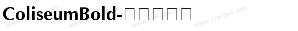 ColiseumBold字体转换