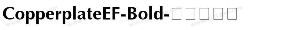 CopperplateEF-Bold字体转换