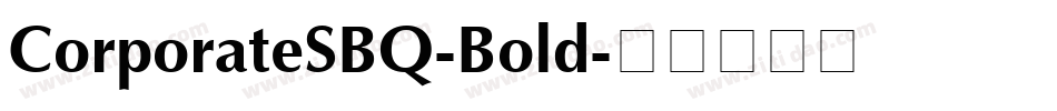 CorporateSBQ-Bold字体转换
