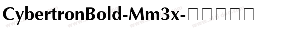 CybertronBold-Mm3x字体转换