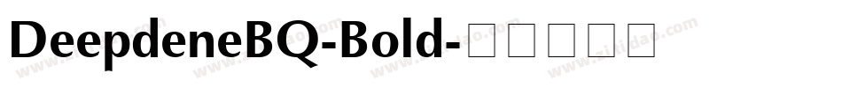 DeepdeneBQ-Bold字体转换