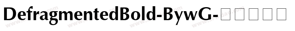 DefragmentedBold-BywG字体转换