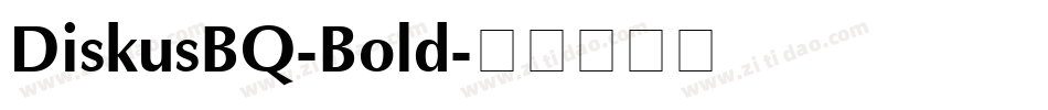 DiskusBQ-Bold字体转换
