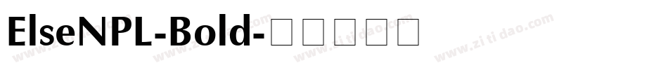ElseNPL-Bold字体转换