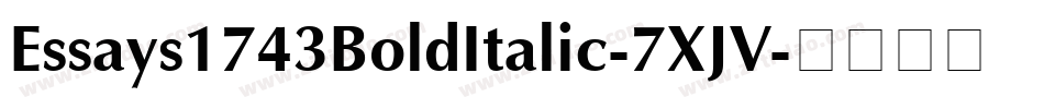 Essays1743BoldItalic-7XJV字体转换