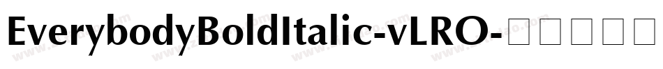 EverybodyBoldItalic-vLRO字体转换