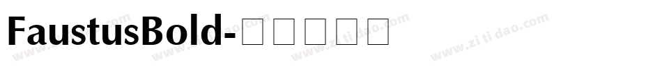 FaustusBold字体转换