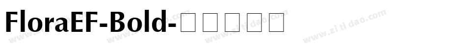 FloraEF-Bold字体转换