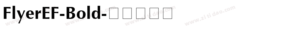 FlyerEF-Bold字体转换