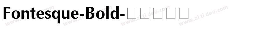 Fontesque-Bold字体转换