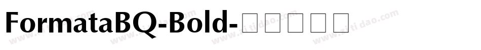 FormataBQ-Bold字体转换 FormataBQ-Bold字体转换