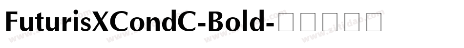 FuturisXCondC-Bold字体转换