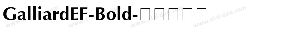 GalliardEF-Bold字体转换