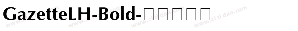 GazetteLH-Bold字体转换