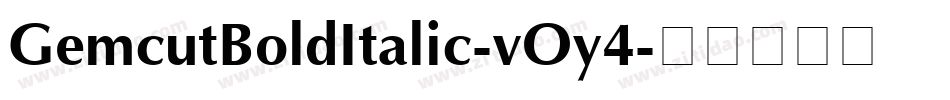 GemcutBoldItalic-vOy4字体转换