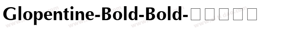 Glopentine-Bold-Bold字体转换
