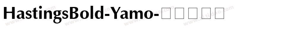 HastingsBold-Yamo字体转换