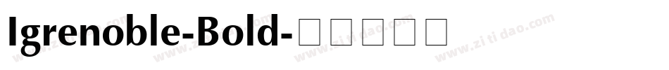 Igrenoble-Bold字体转换