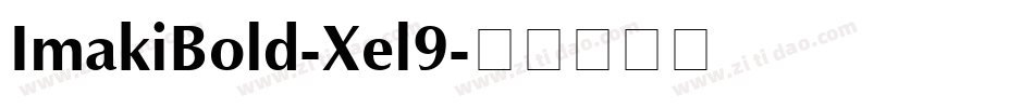 ImakiBold-Xel9字体转换