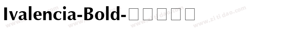 Ivalencia-Bold字体转换