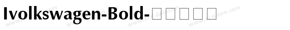 Ivolkswagen-Bold字体转换 Ivolkswagen-Bold字体转换