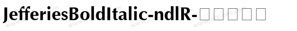 JefferiesBoldItalic-ndlR字体转换