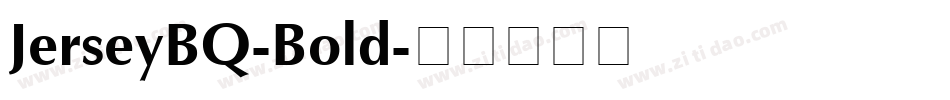 JerseyBQ-Bold字体转换
