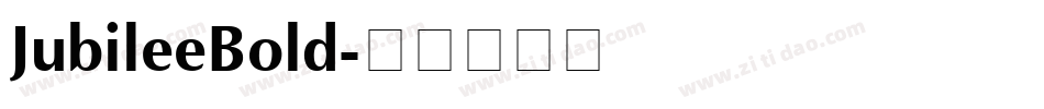 JubileeBold字体转换