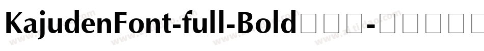 KajudenFont-full-Bold生成器字体转换