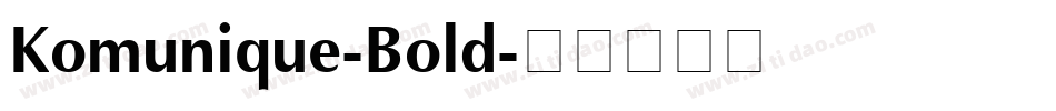 Komunique-Bold字体转换