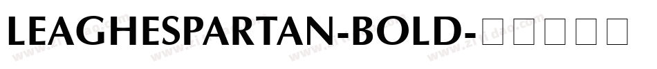 LEAGHESPARTAN-BOLD字体转换