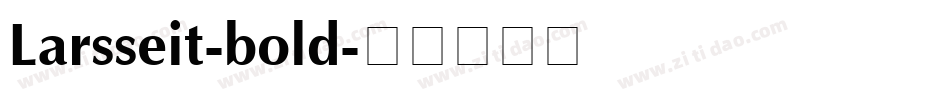Larsseit-bold字体转换