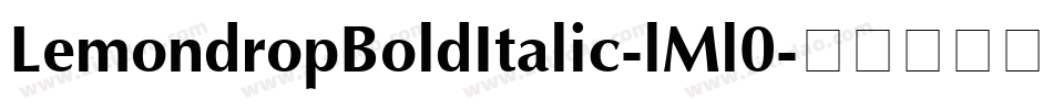 LemondropBoldItalic-lMl0字体转换