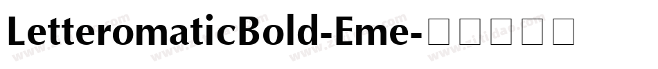 LetteromaticBold-Eme字体转换